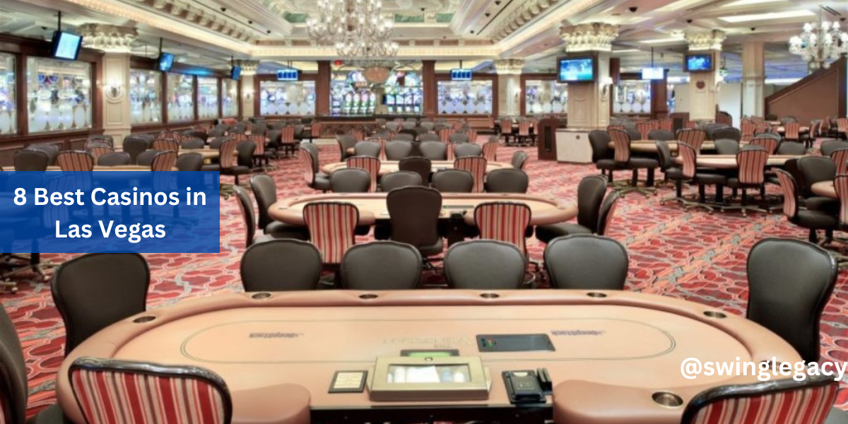 8 Best Casinos in Las Vegas