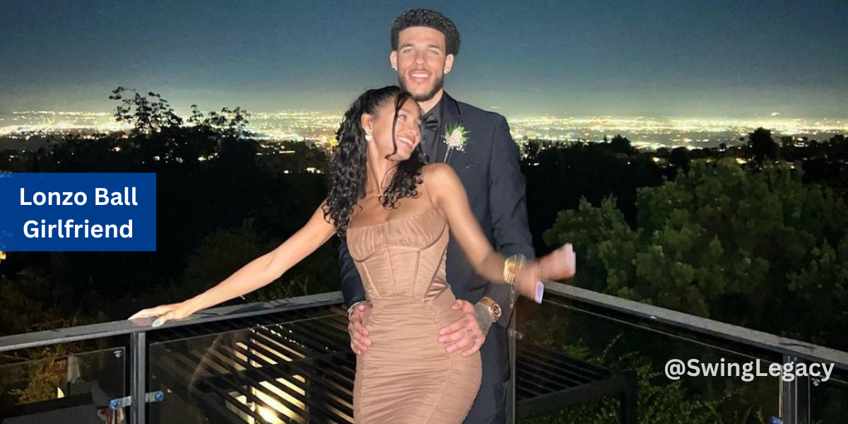 Lonzo Ball Girlfriend, All About Ally Rossel? SwingLegacy