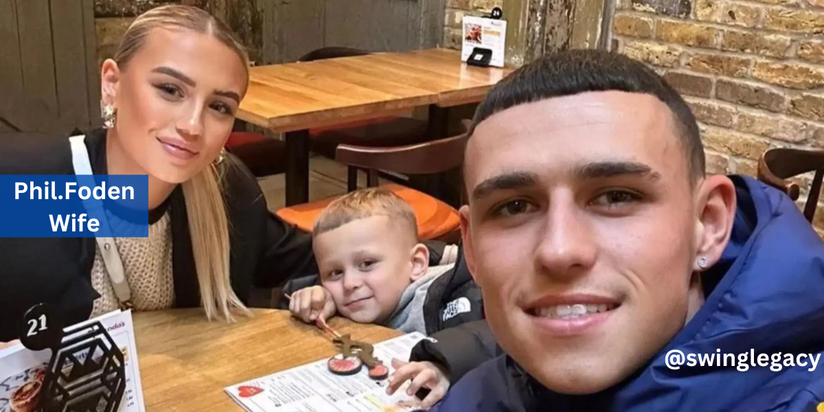 Phil.Foden Wife